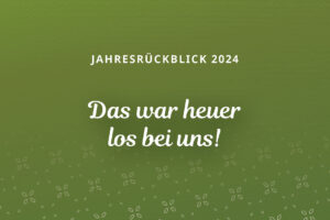 Jahresrückblick 2024